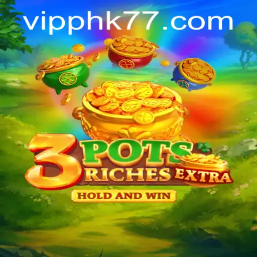 Unveiling 3potsExtra: A Thrilling New Game with PHK77
